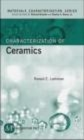 Characterization of Ceramics Ronald E. Loehman, C. Richard Brundle