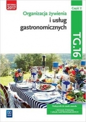 Organizacja żywienia i usług gastronomicznych. Kwalifikacja TG.16. Podręcznik do nauki zawodu technik żywienia i usług gastronomicznych. Część 2. Szkoły ponadgimnazjalne i ponadpodstawowe - Sebastian Krzywda, Joanna Duda, Marzanna Zienkiewicz