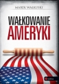 Wałkowanie Ameryki - Marek Wałkuski