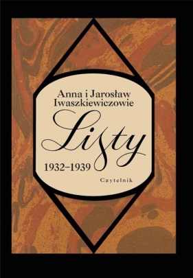 Listy 1932-1939 - Iwaszkiewiczowie Anna, Iwaszkiewicz Jarosław