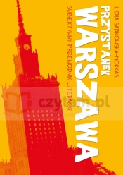 Przystanek Warszawa. Subiektywny przewodnik literacki