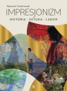 Impresjonizm Historia, sztuka, ludzie