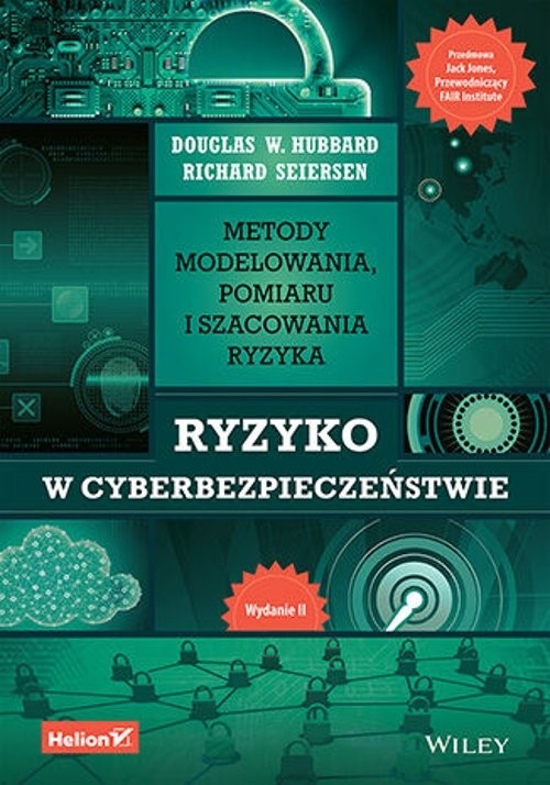 Ryzyko w cyberbezpieczeństwie Metody modelowania, pomiaru i szacowania ryzyka