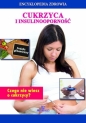 Encyklopedia zdrowia. Cukrzyca i insulinoodporność - Opracowanie zbiorowe