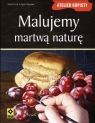 Malujemy martwą naturę Fisch Andre, Raynaud Agnes