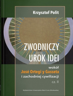 Zwodniczy urok idei - Polit Krzysztof