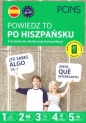 Powiedz to po hiszpańsku (A1-A2) - Opracowanie zbiorowe