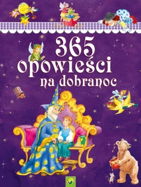 365 opowieści na dobranoc - Opracowanie zbiorowe