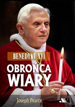 Benedykt XVI. Obrońca wiary