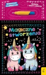 Magiczny flamaster. Magiczne stworzenia Patrycja Wojtkowiak-Skóra