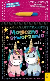 Magiczny flamaster. Magiczne stworzenia - Patrycja Wojtkowiak-Skóra