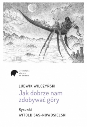 Jak dobrze nam zdobywać góry - Ludwik Wilczyński