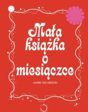 Mała książka o miesiączce - Oscarsson Marie
