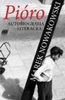 Pióro Autobiografia literacka Marek Nowakowski