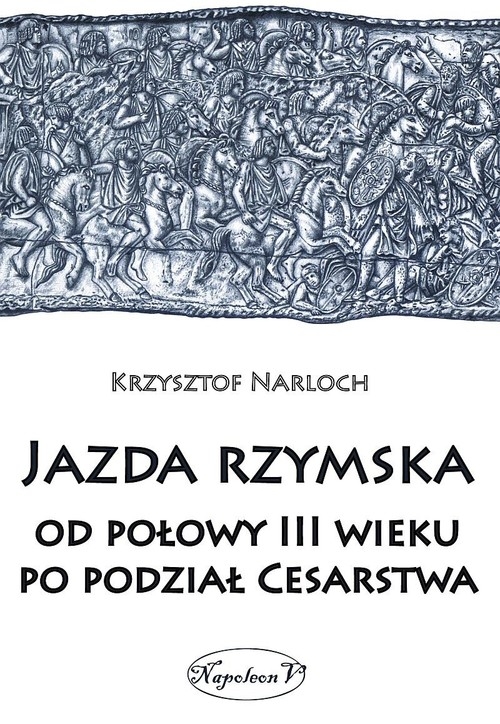 Jazda rzymska od połowy III wieku po podział Cesarstwa