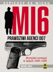 MI 6 Prawdziwi agenci 007 - Smith Michael