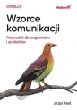 Wzorce komunikacji. Przewodnik dla programistów i architektów - Jacqui Read