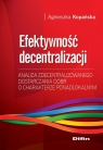 Efektywność decentralizacji Analiza zdecentralizowanego dostarczania Kopańska Agnieszka