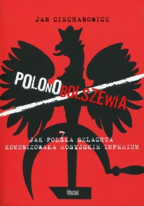 Polonobolszewia - Ciechanowicz Jan