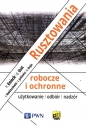 Rusztowania robocze i ochronne - Piotr Kmiecik, Dariusz Gnot, Elżbieta Nowicka-Słowik, Robert Jurkiewicz, Marcin Brajza
