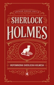 Sherlock Holmes. Wspomnienia Sherlocka Holmesa - Arthur Conan Doyle