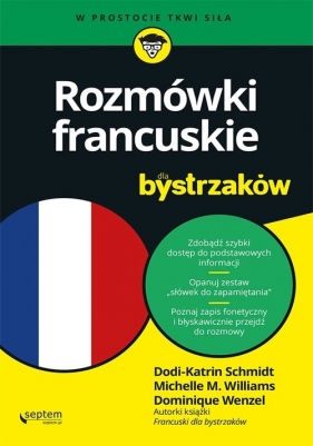 Rozmówki francuskie dla bystrzaków - Williams Michelle M., Wenzel Dominique, Schmidt Dodi-Katrin