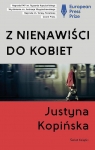 Z nienawiści do kobiet tw. Justyna Kopińska