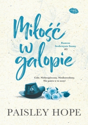 Miłość w galopie. Ranczo Srebrzyste Sosny #3 - Paisley Hope
