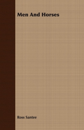 Men And Horses - Santee Ross