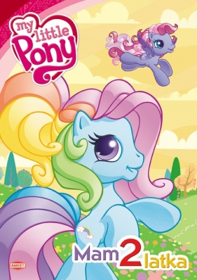 My Little Pony Mam 2 latka - <br />