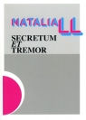 Natalia LL Secretum et Tremor Natalia LL