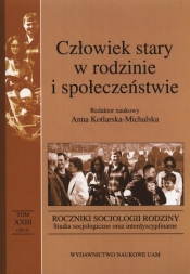 Człowiek stary w rodzinie i społeczeństwie - <br />