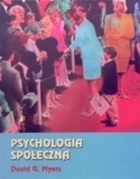 Psychologia społeczna - Myers David G