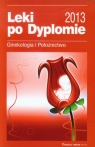 Leki po Dyplomie 2013 Ginekologia i Położnictwo