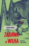 Zabawa w wilka Zuzana Rihova