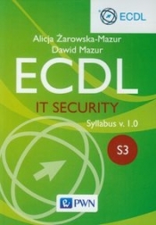 ECDL IT Security Moduł S3. Syllabus v. 1.0 - Żarowska-Mazur Alicja, Mazur Dawid