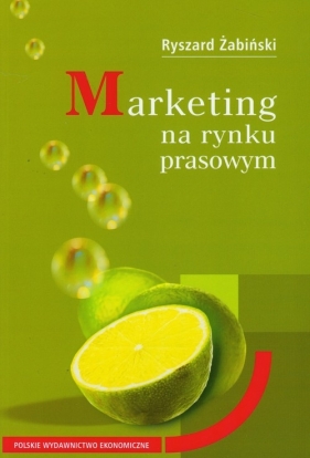 Marketing na rynku prasowym - Żabiński Ryszard