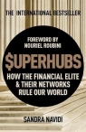 SuperHubs How the Financial Elite and Their Networks Rule our World Sandra Navidi