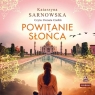 Powitanie słońca audiobook Katarzyna Sarnowska