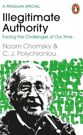 Illegitimate Authority - Chomsky Noam, Polychroniou C. J.