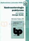 Gastroenterologia praktyczna Tom 33