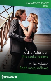 Nie szukaj daleko / Światowe Życie Duo 12 - Jackie Ashenden, Millie Adams