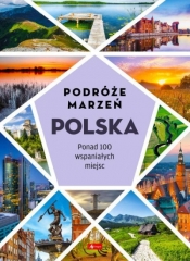 Podróże marzeń. Polska - Praca zbiorowa