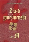 Zjazd gnieźnieński a.D.M Prawnoustrojowe, polityczne i kanoniczne Grzegorz Kazimierz Walkowski