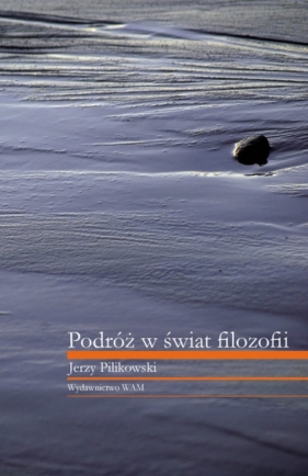 Podróż w świat filozofii - Pilikowski Jerzy