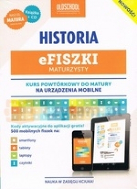 Efiszki Maturzysty Historia + CD. Kurs powtórkowy do matury na urządzenia mobilne - Opracowanie zbiorowe