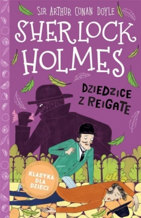 Sherlock Holmes T.6 Dziedzice z Reigate - Arthur Conan Doyle