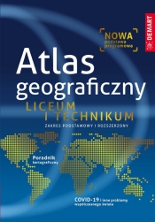 Atlas geograficzny. Liceum i technikum. Zakres podstawowy i rozszerzony (Uszkodzona okładka) - Opracowanie zbiorowe
