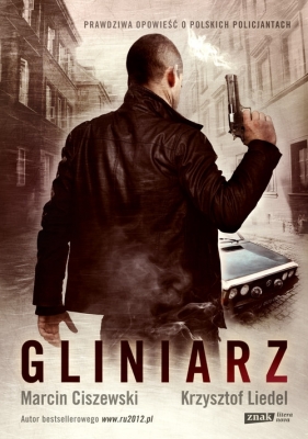 Gliniarz - Ciszewski Marcin, Liedel Krzysztof<br />