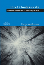 Kłamstwo i prawda pod jednym są dachem - Józef Chodakowski